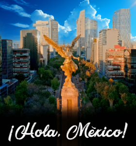 ¡Hola México! 🇲🇽
